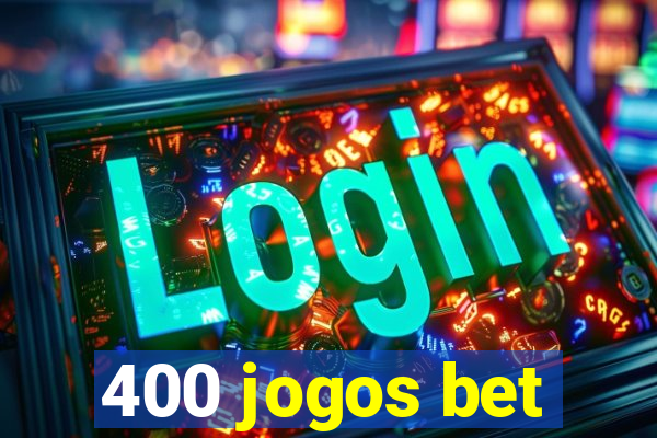 400 jogos bet